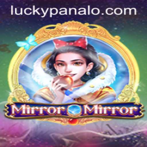 Discover the Enchanting World of MirrorMirror: A Unique Gaming Experience with PANALO.WIN